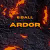 8 Ball - Ardor - Single